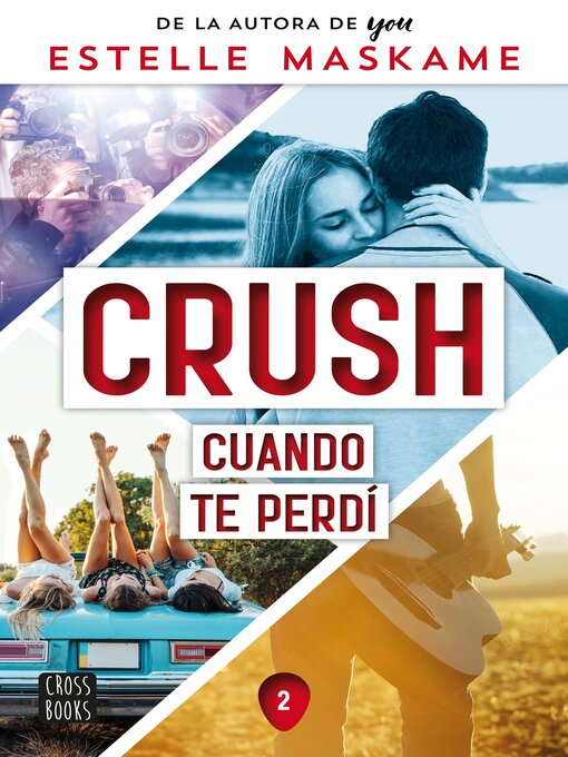 Title details for Crush 2. Cuando te perdí by Estelle Maskame - Available